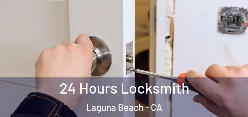  24 Hours Locksmith Laguna Beach - CA