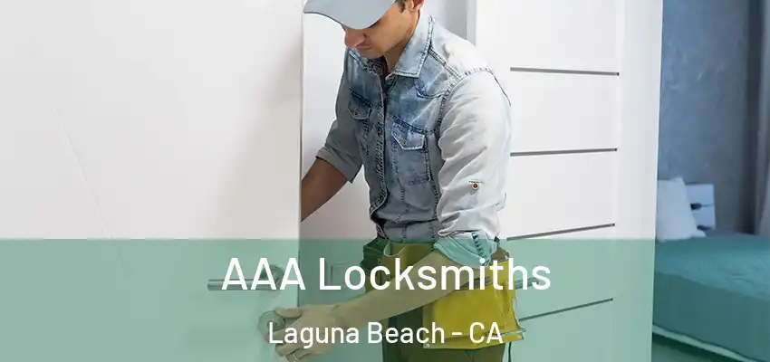  AAA Locksmiths Laguna Beach - CA