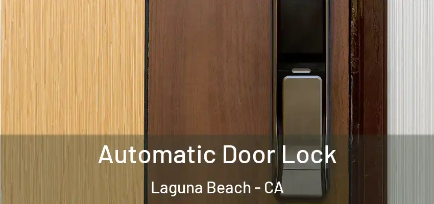  Automatic Door Lock Laguna Beach - CA
