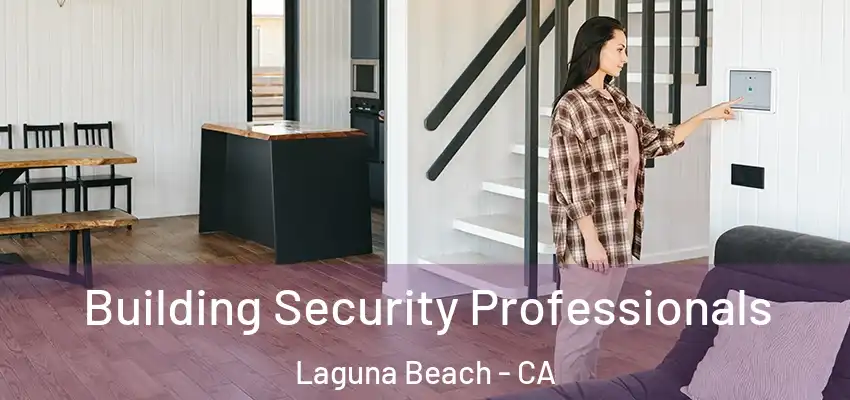  Building Security Professionals Laguna Beach - CA