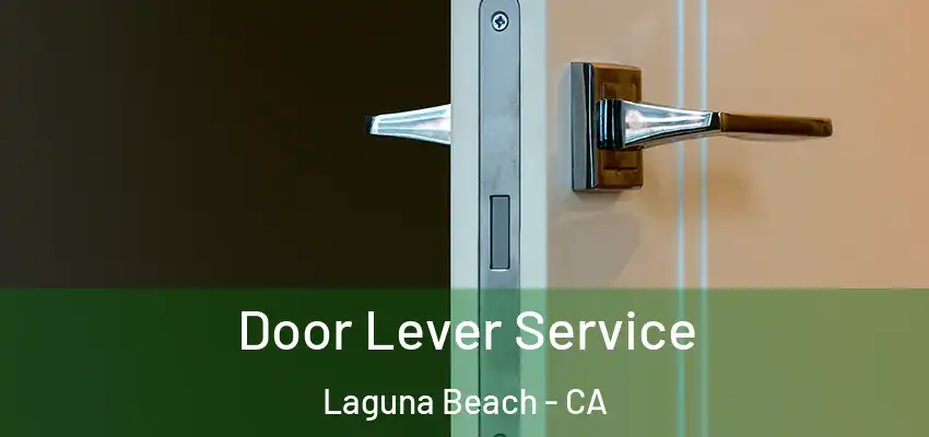  Door Lever Service Laguna Beach - CA