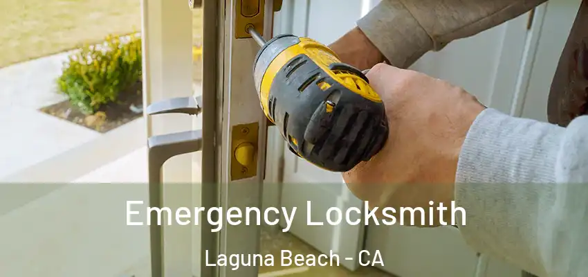  Emergency Locksmith Laguna Beach - CA