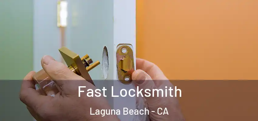  Fast Locksmith Laguna Beach - CA