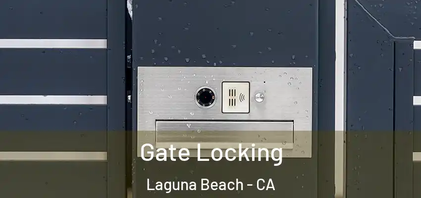  Gate Locking Laguna Beach - CA