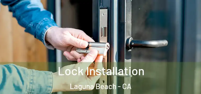  Lock Installation Laguna Beach - CA