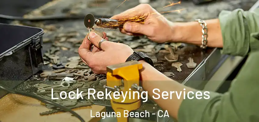  Lock Rekeying Services Laguna Beach - CA