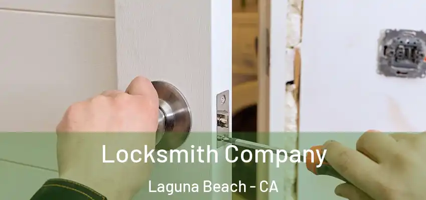  Locksmith Company Laguna Beach - CA