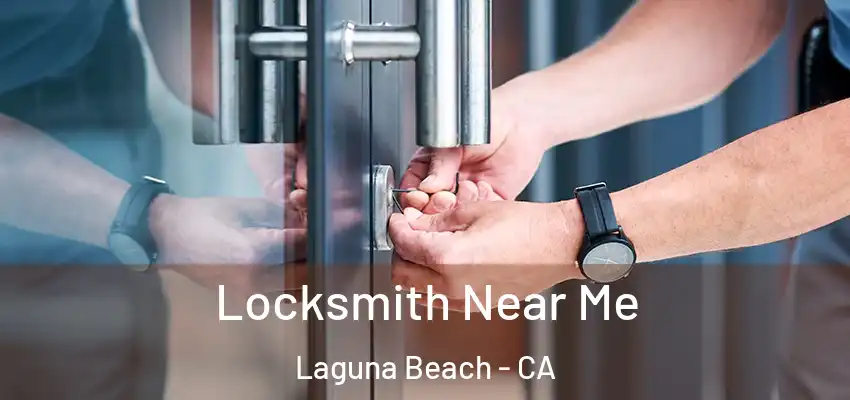  Locksmith Near Me Laguna Beach - CA