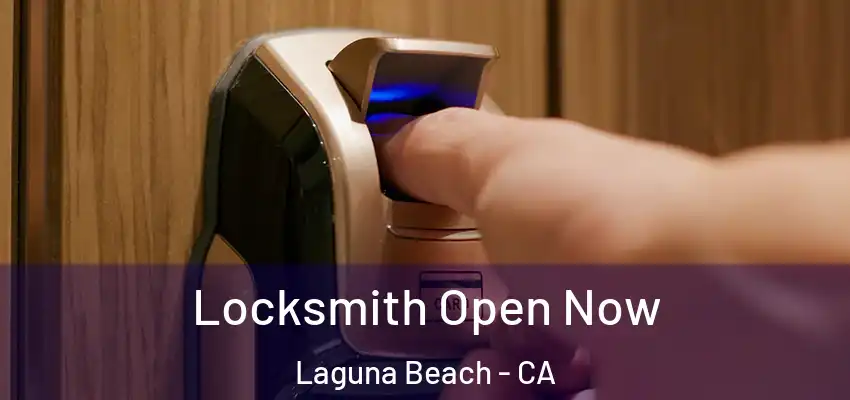 Locksmith Open Now Laguna Beach - CA
