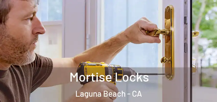  Mortise Locks Laguna Beach - CA