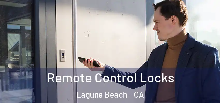  Remote Control Locks Laguna Beach - CA