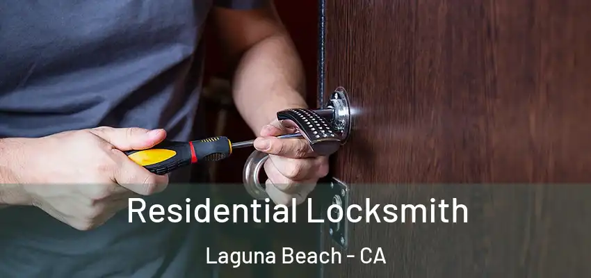  Residential Locksmith Laguna Beach - CA