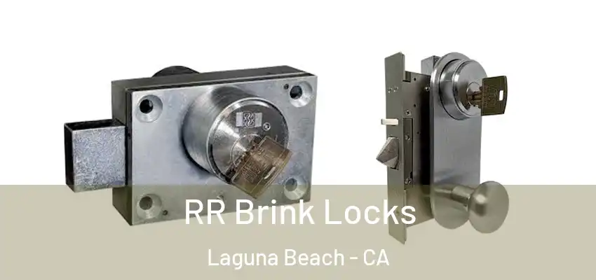  RR Brink Locks Laguna Beach - CA