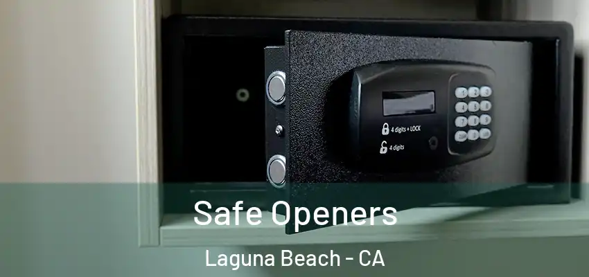  Safe Openers Laguna Beach - CA