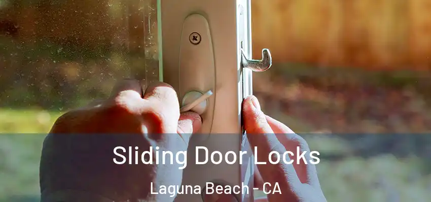  Sliding Door Locks Laguna Beach - CA