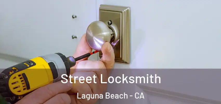  Street Locksmith Laguna Beach - CA