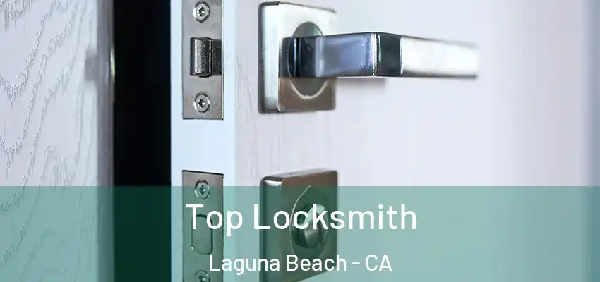  Top Locksmith Laguna Beach - CA