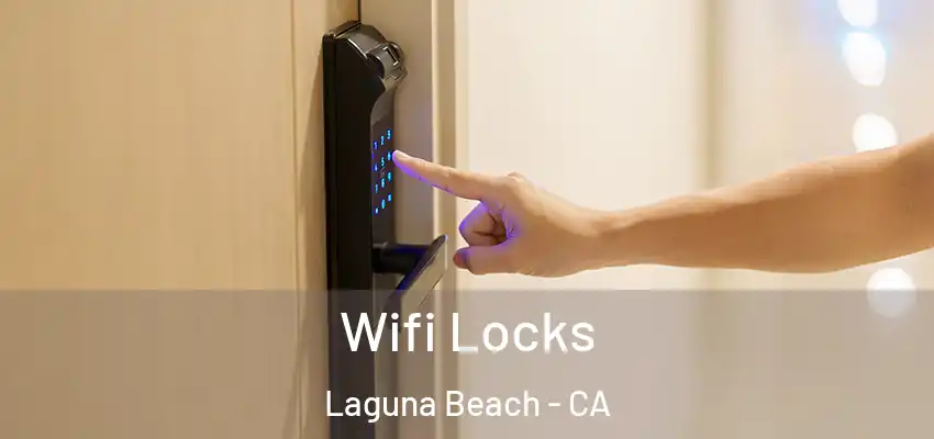  Wifi Locks Laguna Beach - CA